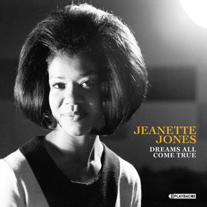Jeanette Jones / Dreams All Come True (2017/06)