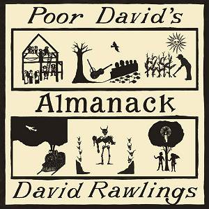 David Rawlings / Poor David's Almanack (2017/08)