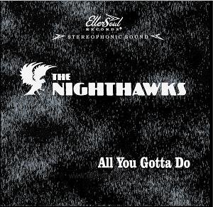 The Nighthawks / All You Gotta Do (2017/08)