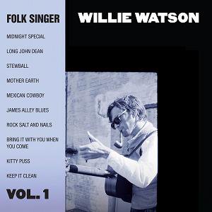 Willie Watson / Folk Singer Vol.1 (2017/09)
