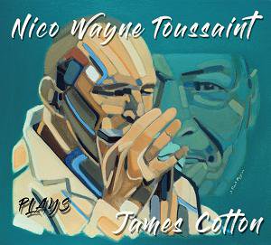Nico Wayne Toussaint / Plays James Cotton (2017/10)