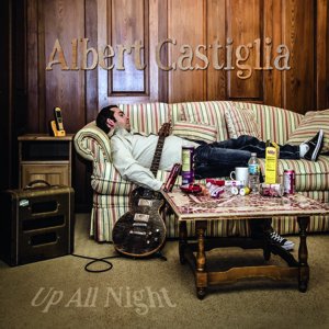 Albert Castiglia / Up All Night  (2017/11)