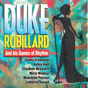 Duke Robillard / Duke And His Dames Of Rhythm  (2017/12)