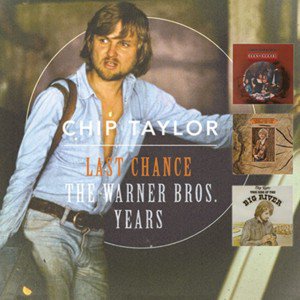 Chip Taylor / Last Chance - The Warner Bros. Years (2CD+DVD) (2017/12)