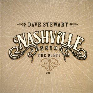 Dave Stewart / Nashville Sessions - The Duets, Vol.1  (2018/1)