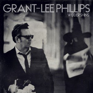 Grant Lee Phillips / Widdershins (2018/2) - BSMF RECORDS