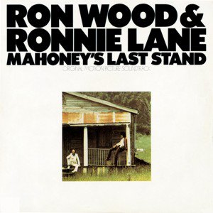 Ron Wood and Ronnie Lane / Mahoney's Last Stand (Soundtrack) (2018/2)
