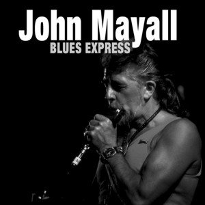 John Mayall / Blues Express (2018/2) - BSMF RECORDS