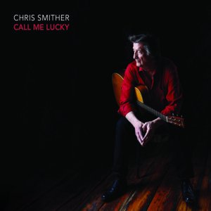 Chris Smither / Call Me Lucky (2CD) (2018/3)
