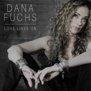 Dana Fuchs / Love Lives On (2018/5)