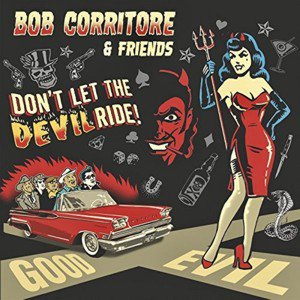 Bob Corritore & Friends / Don't Let the Devil Ride (2018/7)