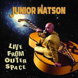 Junior Watson / Live From Outer Space（直輸入盤）