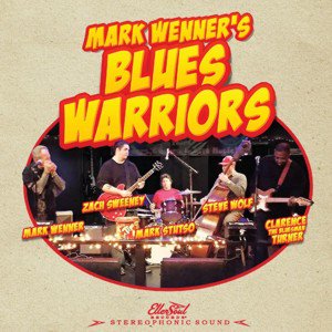 Mark Wenner's Blues Warriors / Mark Wenner's Blues Warriors (2018/8)