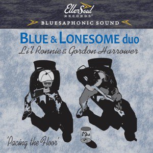 Blue & Lonesome Duo: Lil Ronnie & Gordon Harrower / Pacing The Floor (2018/8)