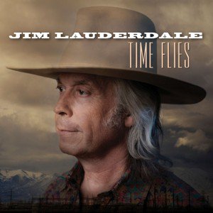 Jim Lauderdale / Time Flies (2018/8)