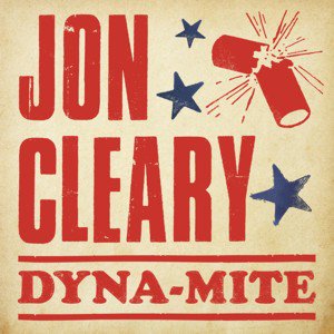 Jon Cleary / Dyna-Mite (2018/9)