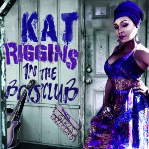 Kat Riggins / In The Boy's Club (2018/9)