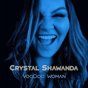 Crystal Shawanda / VooDoo Woman (2018/11)