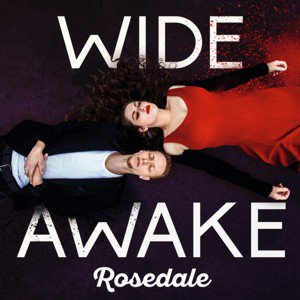 Rosedale / Wide Awake (2018/12)