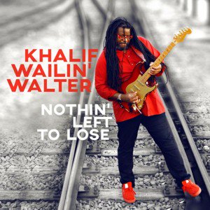 Khalif Wailin' Walter / Nothin' Left To Lose (2019/1)