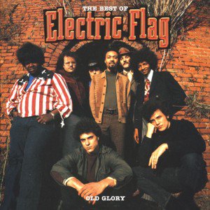 The Electric Flag / The Best Of Electric Flag: An American Music Band (2019/1)