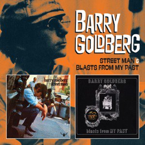 Barry Goldberg / Street Man & Blasts From My Past (2019/1)