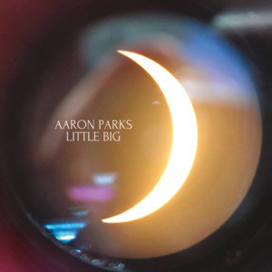 Aaron Parks / Little Big (2019/1) - BSMF RECORDS