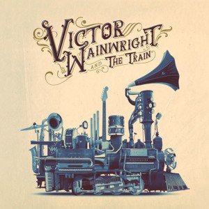 Victor Wainwright And The Train / Victor Wainwright And The Train (2019/2)