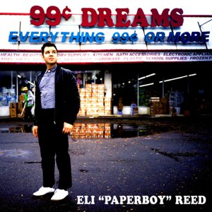 Eli Paperboy Reed / 99 Cent Dreams (2019/4)