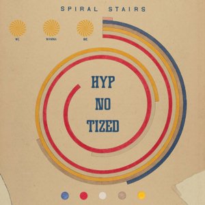 Spiral Stairs / We Wanna Be Hyp-No-Tized (2019/4)