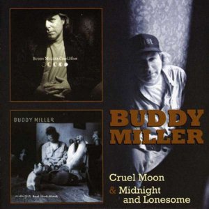 Buddy Miller / Cruel Moon & Midnight and Lonesome (2CD) (2019/7)