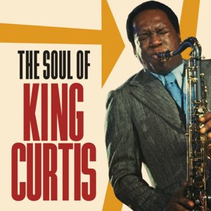 King Curtis / The Soul Of King Curtis (2CD) (2019/8)