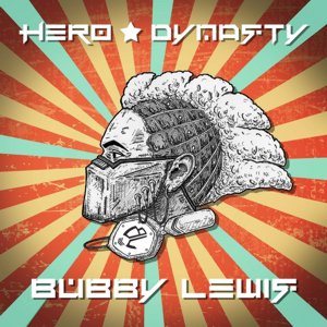 Bubby Lewis / Hero Dynasty (2019/8)
