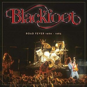 Blackfoot / Road Fever 1980 - 1985 (2CD) (2019/9) - BSMF RECORDS