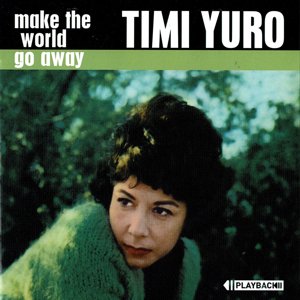 Timi Yuro / Make The World Go Away (expanded) (2019/12)