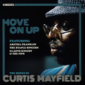 V.A. / Move On Up: The Songs of Curtis Mayfield (2019/12) - BSMF RECORDS