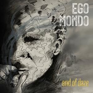 Ego Mondo / End Of Daze (2020/1) - BSMF RECORDS