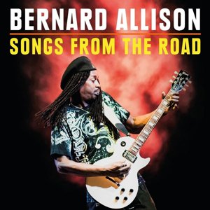Bernard Allison / Songs From The Road (CD+DVD)  (2020/2/19 発売)