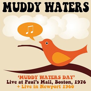Muddy Waters / Muddy Waters Day: Live At Paul's Mall, Boston, 1976 (2020/05/22 ȯ)