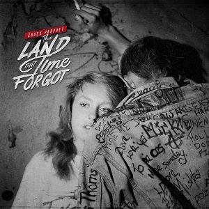 Chuck Prophet / The Land That Time Forgot  (2020/05/29 発売)