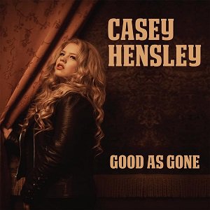 Casey Hensley / Good As Gone  (2020/06/19 発売)