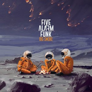 Five Alarm Funk / Big Smoke (2020/08/28 ȯ)