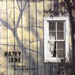 ＜LP＞Hazey Jane  /  East Virginia & Other Folk Tales（2020/09）