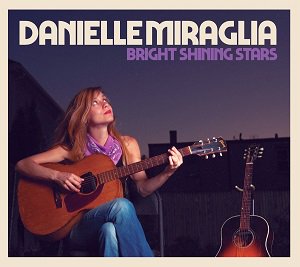 Danielle Miraglia - Bright Shining Stars  (2020/11/20 ȯ)
