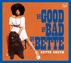 Bette Smith - The Good, The Bad & The Bette (2020/11/27 発売)