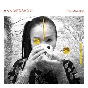 Emi Makabe - Anniversary   (2020/11/20 発売)