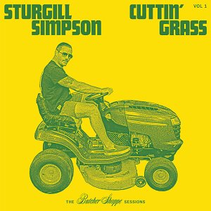 Sturgill Simpson - Cuttin' Grass Vol. 1: The Butcher Shoppe Sessions (2020/12/25 発売)