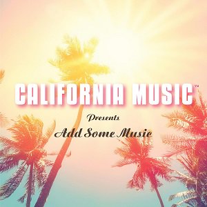 California Music Presents Add Some Music (2021/05/09発売)