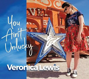 Veronica Lewis - You Ain't Unlucky (2021/05/28 発売)