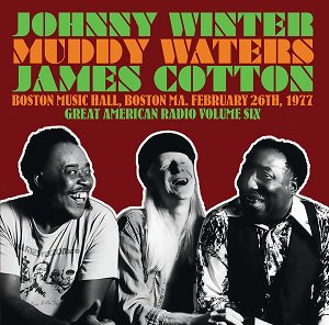 Johnny Winter, Muddy Waters, James Cotton - Great American Radio 6 (2CD) (2021/06/25 ȯ)